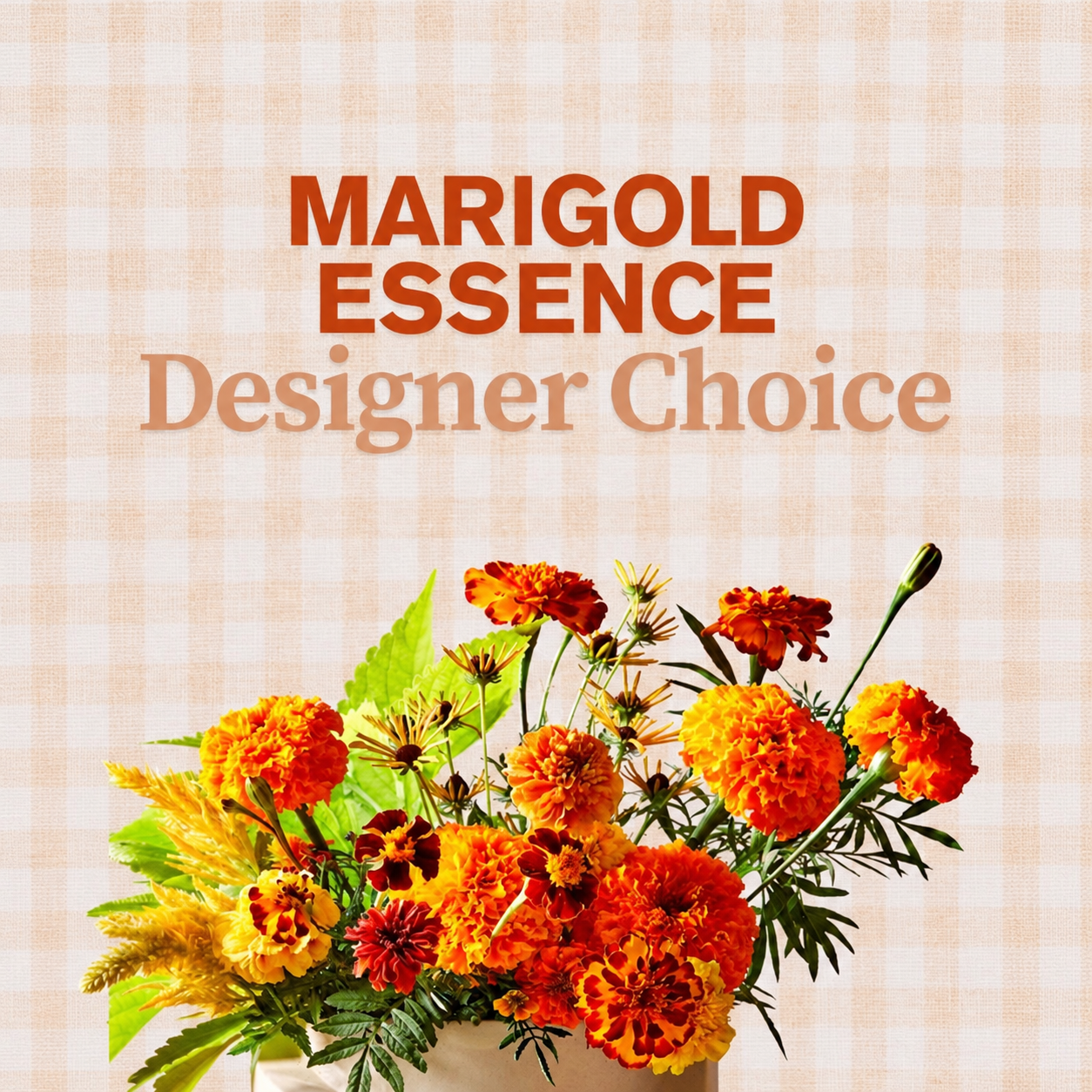Orange and yellow marigold bouquet beneath the words &ldquo;Marigold Essence Designer Choice&rdquo; against peach gingham.